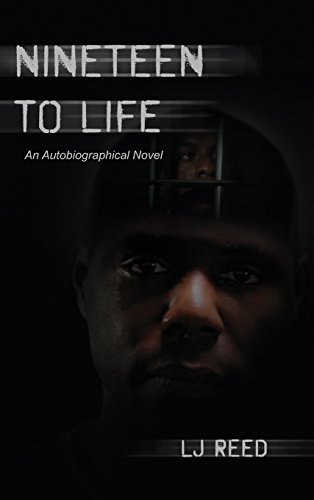 Nineteen to Life: An Autobiographical Novel