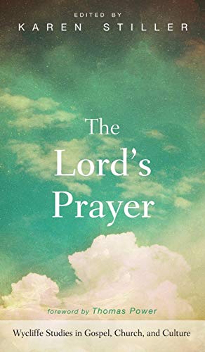 The Lord's Prayer (Wycliffe Studies in Gospel, Church, and Culture)