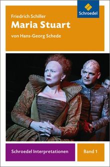 Schroedel Interpretationen: Friedrich Schiller: Maria Stuart