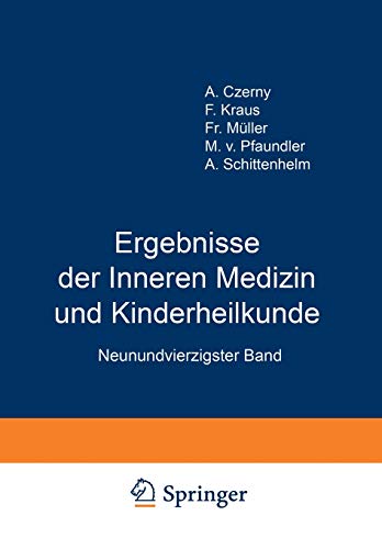Ergebnisse der Inneren Medizin und Kinderheilkunde: Neunundvierzigster Band (Ergebnisse der Inneren Medizin und Kinderheilkunde, 49, Band 49)