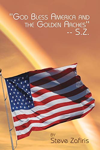 'God Bless America and the Golden Arches''-- S.Z.