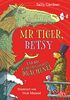 Mr Tiger, Betsy und das geheimnisvolle Drachenei (Die Mr-Tiger-und-Betsy-Reihe, Band 2)