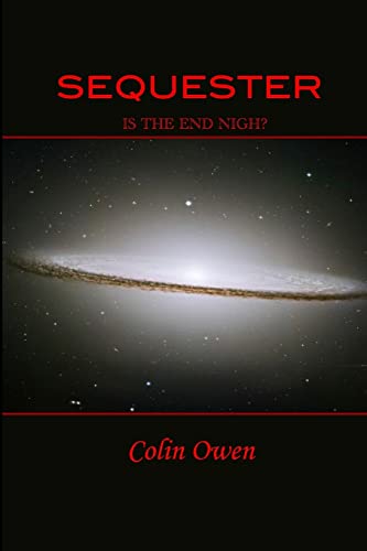 Sequester - Is The End Nigh?