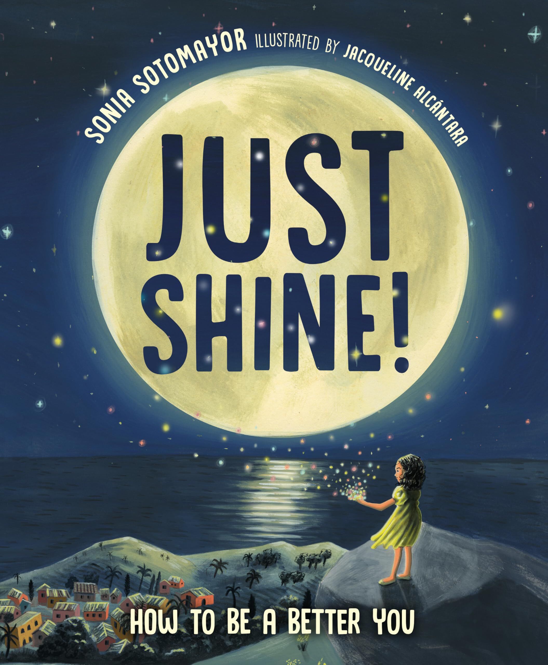 Sonia Sotomayor Just Shine!, How To Be A Better You
