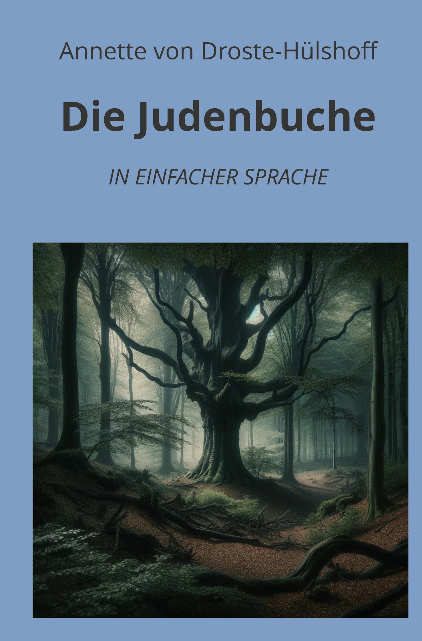 Die Judenbuche: In Einfacher Sprache (Klassiker in einfacher Sprache)