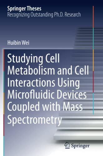Studying Cell Metabolism and Cell Interactions Using Microfluidic Devices Coupled with Mass Spectrometry (Springer Theses)