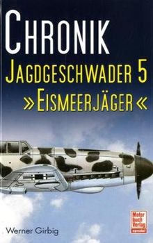 Chronik Jagdgeschwader 5  >Eismeerjäger<