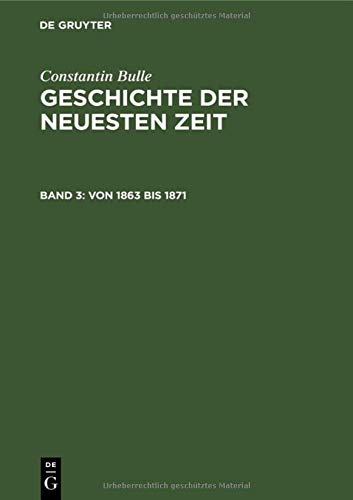Von 1863 bis 1871 (Constantin Bulle: Geschichte der neuesten Zeit)
