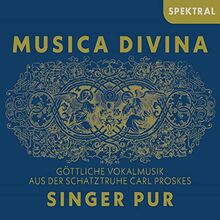 Musica Divina - Göttliche Vokalmusik aus der Schatztruhe Carl Proskes