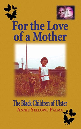 For the love of a mother: The black children of Ulster