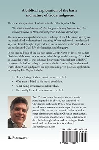 The Judgment God Desires to Withhold: The nature and basis of eternal punishment in hell (Good News in John 3:16)