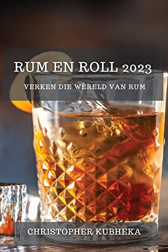 Rum en Roll 2023: Verken die Wêreld van Rum