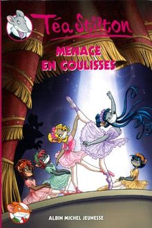 Tea Sisters Tome 14 Menace En Coulisses De Tea Stilton