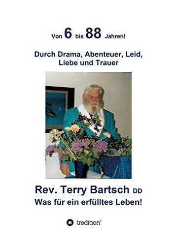Von 6 bis 88 Jahren!: Durch Drama, Abenteuer, Leid, Liebe und Trauer
