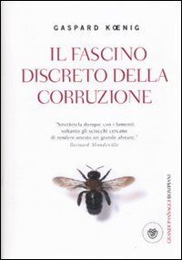 Il fascino discreto della corruzione