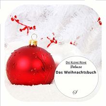 Die kleine Reihe deluxe: Das Weihnachtsbuch
