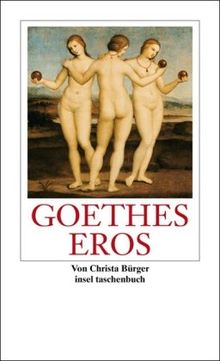 Goethes Eros (insel taschenbuch)