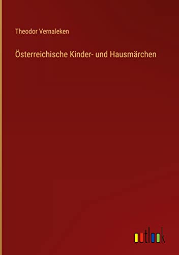 Österreichische Kinder- und Hausmärchen