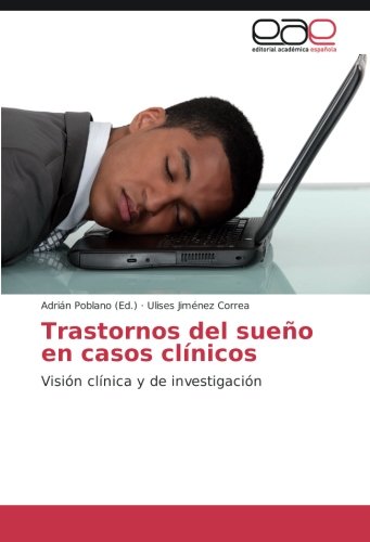 Trastornos del sueño en casos clínicos: Visión clínica y de investigación