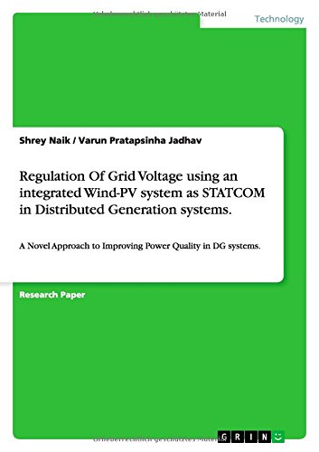 Regulation Of Grid Voltage using an integrated Wind-PV system as STATCOM in Distributed Generation systems: A Novel Approach to Improving Power Quality in DG systems