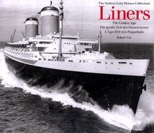 Liners: The Golden Age. Die große Zeit der Ozeanriesen.