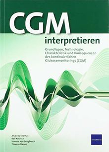 CGM interpretieren: Grundlagen, Technologie, Charakteristik des kontinuierlichen Glukosemonitorings (CGM)