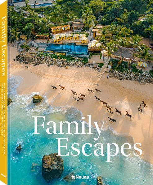 Family Escapes: Eine Liebeserklärung an die schönsten familienfreundlichen Hotels