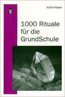 1000 Rituale für die Grundschule