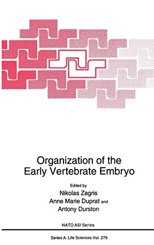 Organization of the Early Vertebrate Embryo (NATO Science Series A:, 279, Band 279)