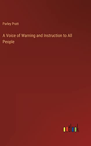 A Voice of Warning and Instruction to All People