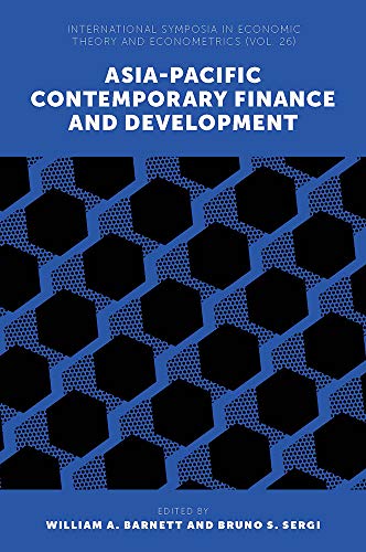 Asia-Pacific Contemporary Finance and Development (International Symposia in Economic Theory and Econometrics, 26, Band 26)