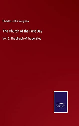 The Church of the First Day: Vol. 2: The church of the gentiles
