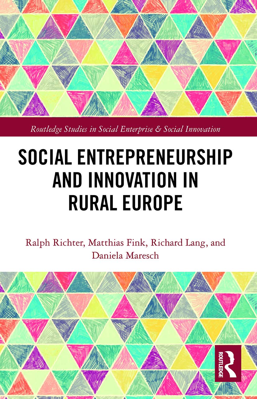 Social Entrepreneurship and Innovation in Rural Europe (Routledge Studies in Social Enterprise & Social Innovation)