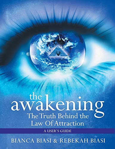 The Awakening: The Truth Behind the Law of Attraction