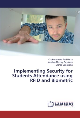 Implementing Security for Students Attendance using RFID and Biometric