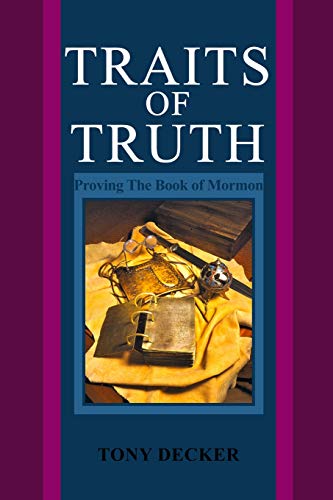 Traits of Truth: Proving The Book of Mormon