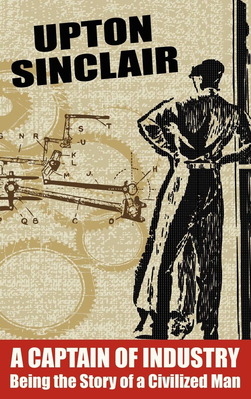A Captain of Industry: Being the Story of a Civilized Man