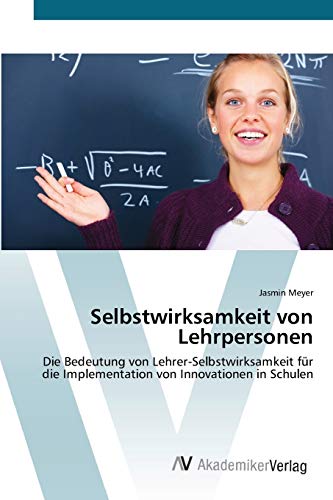 Selbstwirksamkeit von Lehrpersonen: Die Bedeutung von Lehrer-Selbstwirksamkeit für die Implementation von Innovationen in Schulen