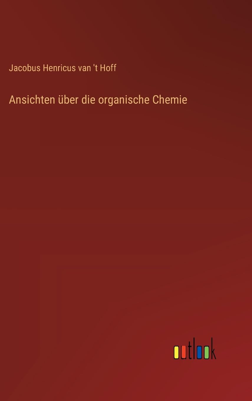 Ansichten über die organische Chemie