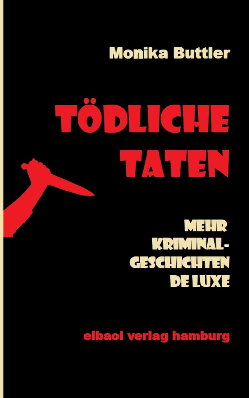 Tödliche Taten: Mehr Kriminalgeschichten de luxe