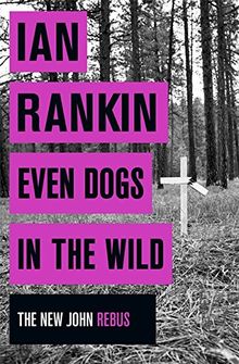 Even Dogs in the Wild: Rebus returns