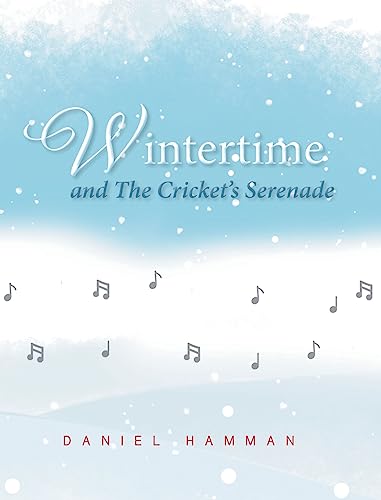 Wintertime and The Cricket's Serenade