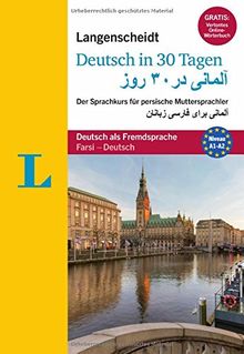 Langenscheidt Deutsch in 30 Tagen - Buch mit Audio-CD: Der Sprachkurs für persische Muttersprachler (Langenscheidt Sprachkurse "...in 30 Tagen")