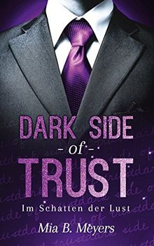 Dark side of trust: Im Schatten der Lust