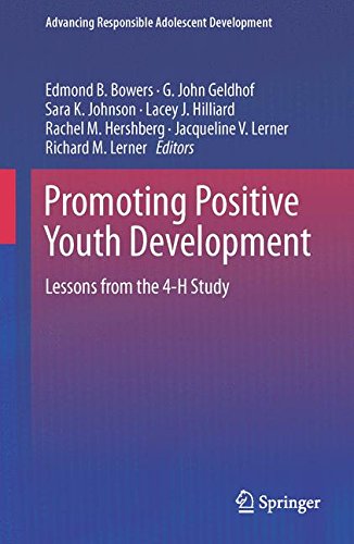 Promoting Positive Youth Development: Lessons from the 4-H Study (Advancing Responsible Adolescent Development)