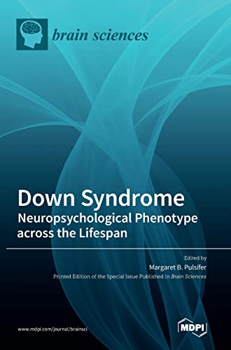 Down Syndrome: Neuropsychological Phenotype across the Lifespan