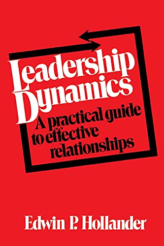 Leadership Dynamics: A practical guide to effective relationships