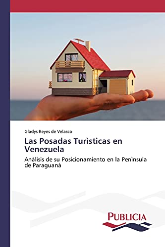 Las Posadas Turìsticas en Venezuela: Anàlisis de su Posicionamiento en la Penìnsula de Paraguanà