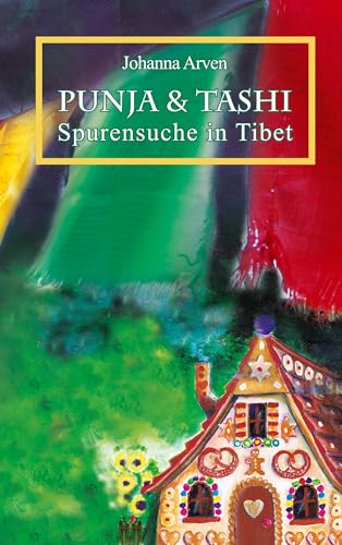 Punja und Tashi Spurensuche in Tibet: Die junge tibetische Parfümeurin Punja und ihr Bruder Tashi auf Abenteuerreise (Punja und Tashi Trilogie)