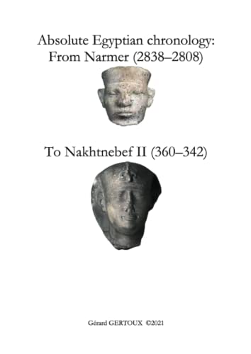 Absolute Egyptian chronology: From Narmer (2838–2808) to Nakhtnebef II (360–342)